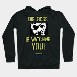 Big Boss is watching you Hoodie